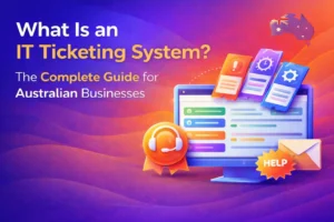 Illustration of an IT ticketing system with a computer screen displaying organized tickets, a help desk headset icon, and an envelope, labeled "The Complete Guide for Australian Businesses."
