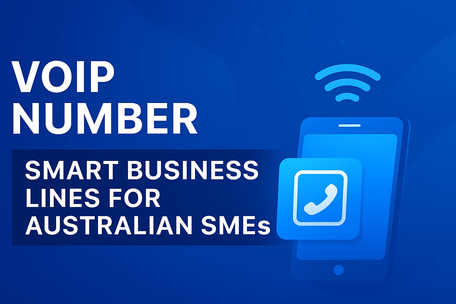 A modern blue-themed digital banner showing cloud-based VoIP icons and phone headset graphics, representing smart business communication solutions for Australian SMEs.